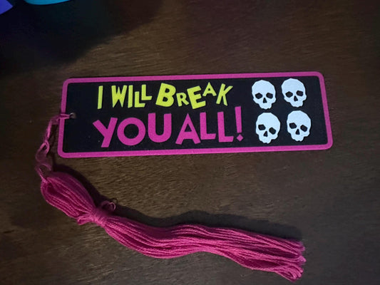 Dungeon Crawler Carl 3D Printed Bookmark – "I Will Break You All" Quote – LitRPG Book Lover Gift – Matt Dinniman DCC Page Marker